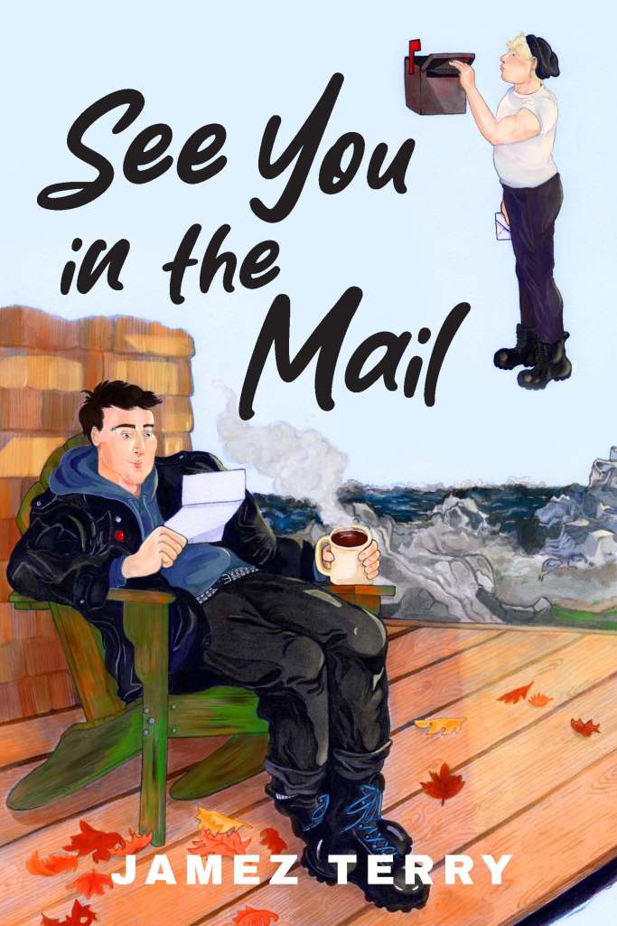 Front cover of the forthcoming novel, See You in the Mail, by Jamez Terry